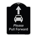 Signmission Designer Series-Please Pull Forward With Graphic And Ahead Arrow, 24" x 18", BS-1824-9934 A-DES-BS-1824-9934